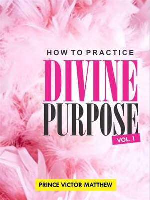 cover image of How to Practice Divine Purpose